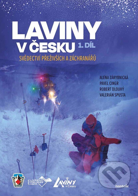 Kniha: Laviny v Česku 1 (Alena Zárybnická, Robert Dlouhý, Valerián Spusta a Pavel Cingr). nastole, 2024 Kniha: Laviny v Česku 1 (Alena Zárybnická, Robert Dlouhý, Valerián Spusta a Pavel Cingr). nastole, 2024