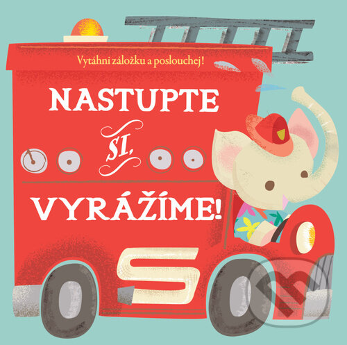 Kniha: Nastupte si vyrážíme! (YoYo Books). YoYo Books, 2024 Kniha: Nastupte si vyrážíme! (YoYo Books). YoYo Books, 2024