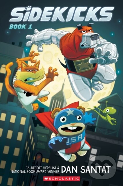 Kniha: Sidekicks (Dan Santat). Scholastic, 2024 Kniha: Sidekicks (Dan Santat). Scholastic, 2024