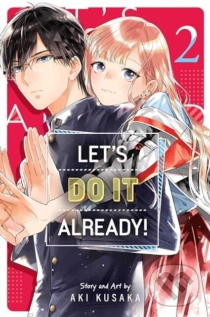 Kniha: Lets Do It Already Vol 2 (Aki Husaka). Viz Media, 2024 Kniha: Lets Do It Already Vol 2 (Aki Husaka). Viz Media, 2024