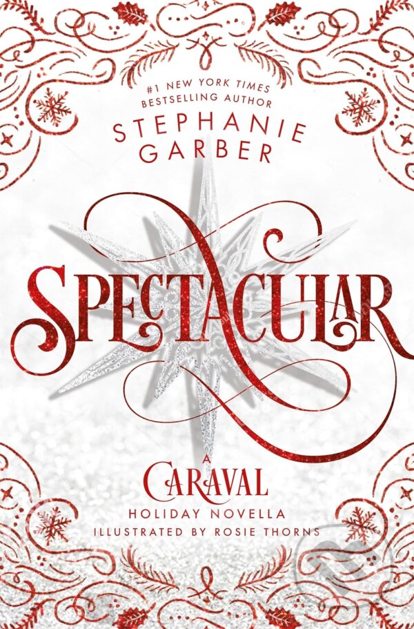 Kniha: Spectacular (Stephanie Garber). Flatiron, 2024 Kniha: Spectacular (Stephanie Garber). Flatiron, 2024