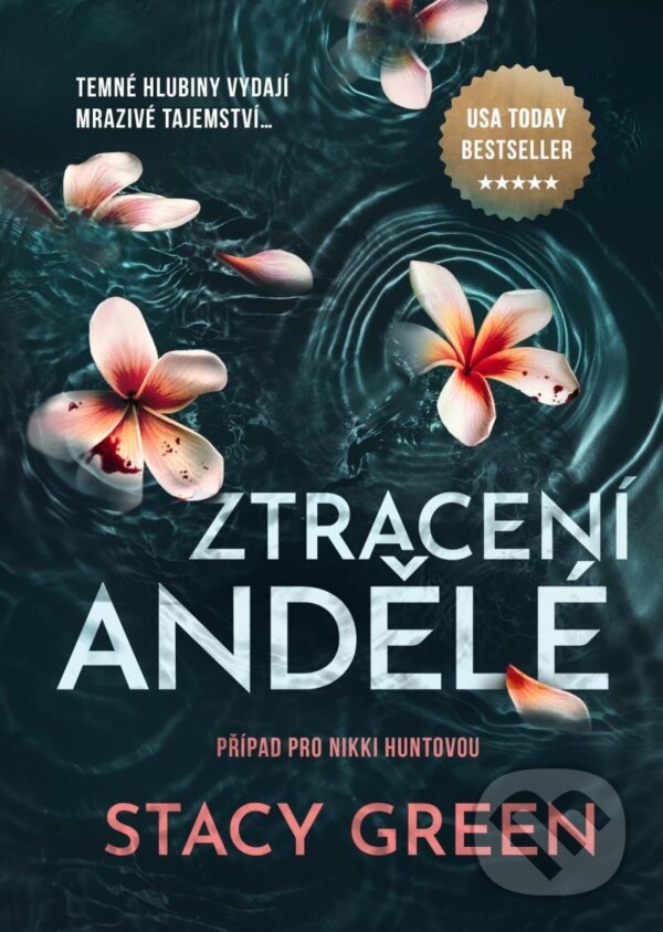 Kniha: Ztracení andělé (Stacy Green). Mystery Press, 2024 Kniha: Ztracení andělé (Stacy Green). Mystery Press, 2024