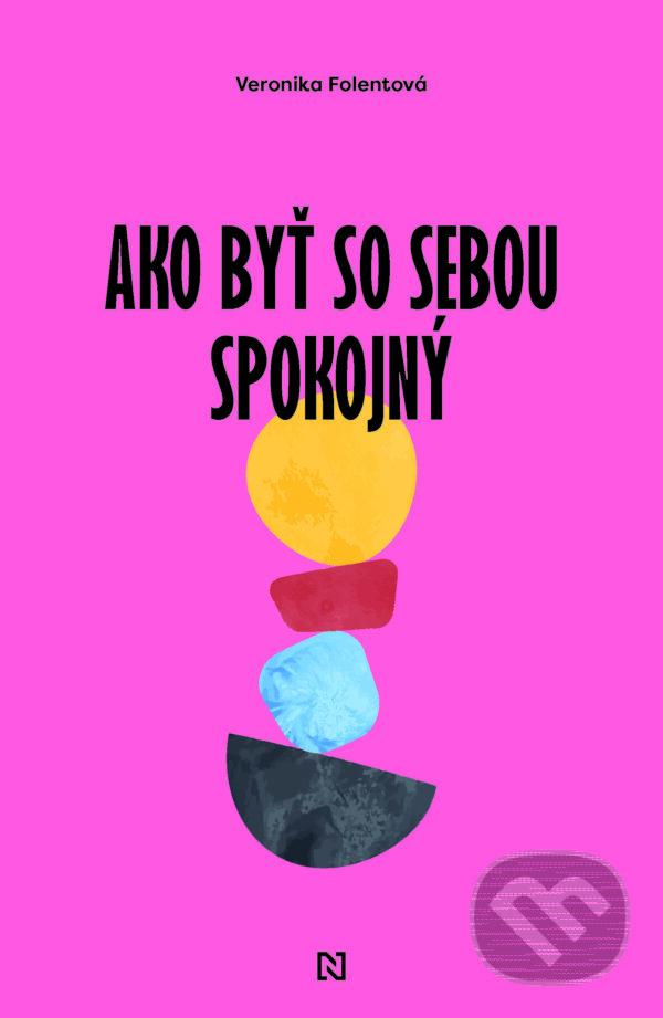E-kniha: Ako byť so sebou spokojný? (Veronika Folentová). N Press, 2024 E-kniha: Ako byť so sebou spokojný? (Veronika Folentová). N Press, 2024