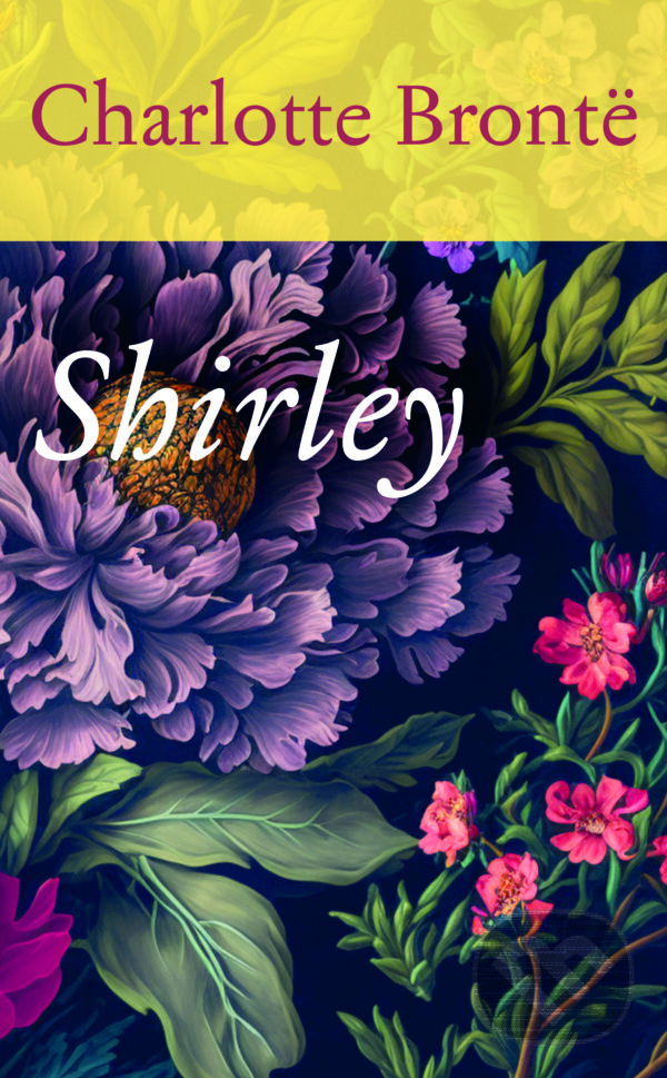 E-kniha: Shirley (Charlotte Brontë). Slovart, 2023 E-kniha: Shirley (Charlotte Brontë). Slovart, 2023