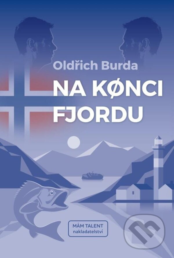 Kniha: Na konci fjordu (Oldřich Burda). Mám talent, 2024 Kniha: Na konci fjordu (Oldřich Burda). Mám talent, 2024
