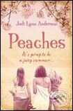 Kniha: Peaches (Jodi Lynn Anderson). HarperCollins, 2006 Kniha: Peaches (Jodi Lynn Anderson). HarperCollins, 2006