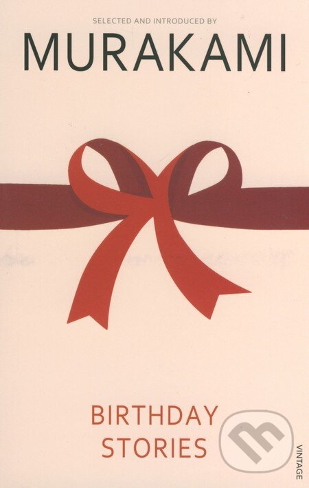 Kniha: Birthday Stories (Haruki Murakami). Vintage, 2005 Kniha: Birthday Stories (Haruki Murakami). Vintage, 2005