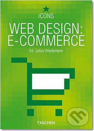 Kniha: Web Design: E-Commerce (Taschen). Taschen, 2006 Kniha: Web Design: E-Commerce (Taschen). Taschen, 2006