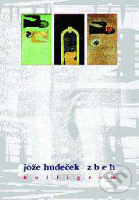 Kniha: Zbeh (Jože Hudeček). Kalligram, 1999 Kniha: Zbeh (Jože Hudeček). Kalligram, 1999
