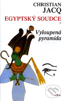 Kniha: Egyptský soudce 1 (Christian Jacq). Alpress, 1998 Kniha: Egyptský soudce 1 (Christian Jacq). Alpress, 1998