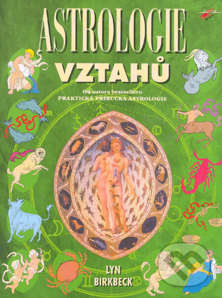 Kniha: Astrologie vztahů (Lyn Birkbeck). Jota, 2000 Kniha: Astrologie vztahů (Lyn Birkbeck). Jota, 2000