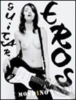 Kniha: Guitar Eros (Jean Baptiste Mondino). Schirmer-Mosel, 2006 Kniha: Guitar Eros (Jean Baptiste Mondino). Schirmer-Mosel, 2006