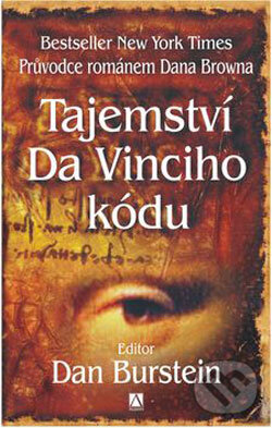 Kniha: Tajemství Da Vinciho kódu (Dan Burstein). Alman, 2006 Kniha: Tajemství Da Vinciho kódu (Dan Burstein). Alman, 2006