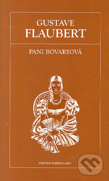 Kniha: Pani Bovaryová (Gustave Flaubert). Petit Press, 2006 Kniha: Pani Bovaryová (Gustave Flaubert). Petit Press, 2006
