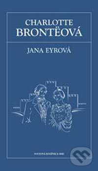 Kniha: Jana Eyrová (Charlotte Brontë). Petit Press, 2006 Kniha: Jana Eyrová (Charlotte Brontë). Petit Press, 2006