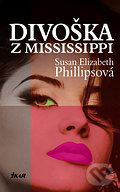 Kniha: Divoška z Mississippi (Susan Elizabeth Phillips). Ikar, 2006 Kniha: Divoška z Mississippi (Susan Elizabeth Phillips). Ikar, 2006