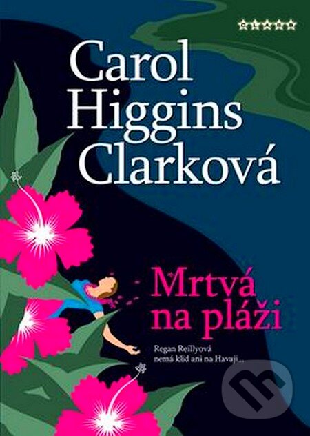 Kniha: Mrtvá na pláži (Carol Higgins Clarková). BB/art, 2006 Kniha: Mrtvá na pláži (Carol Higgins Clarková). BB/art, 2006