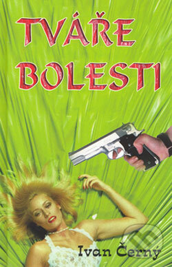 Kniha: Tváře bolesti (Ivan Černý). Agrofin, 2006 Kniha: Tváře bolesti (Ivan Černý). Agrofin, 2006