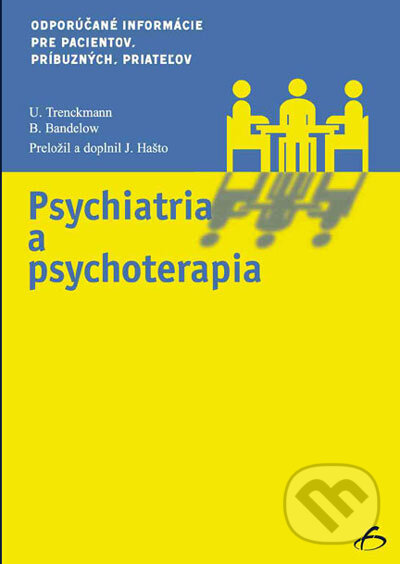 Kniha: Psychiatria a psychoterapia (Borwin Bandelow a Ulrich Trenckmann). Vydavateľstvo F, 2005 Kniha: Psychiatria a psychoterapia (Borwin Bandelow a Ulrich Trenckmann). Vydavateľstvo F, 2005