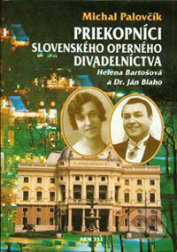 Kniha: Priekopníci slovenského operného divadelníctva (Michal Palovčík). ARM333, 2001 Kniha: Priekopníci slovenského operného divadelníctva (Michal Palovčík). ARM333, 2001