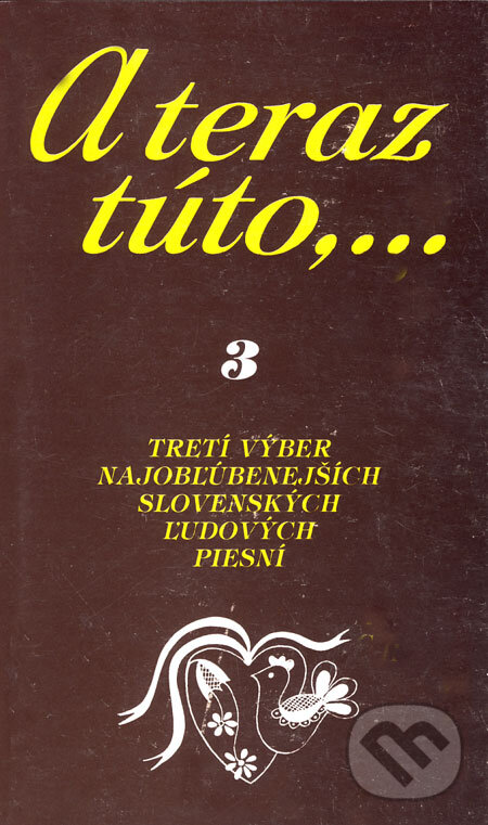 Kniha: A teraz túto,... 3 (Vojtech Tátoš). Partner, 2002 Kniha: A teraz túto,... 3 (Vojtech Tátoš). Partner, 2002