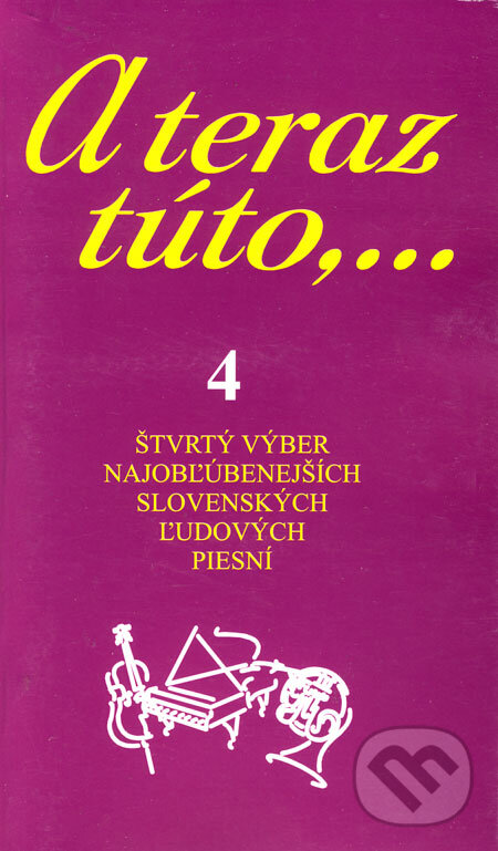 Kniha: A teraz túto,... 4 (Vojtech Tátoš). Partner, 2004 Kniha: A teraz túto,... 4 (Vojtech Tátoš). Partner, 2004