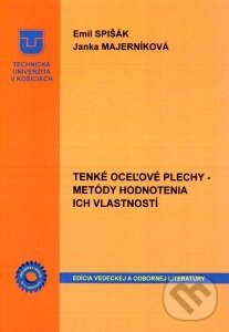 Kniha: Tenké oceľové plechy (Emil Spišák). Technická univerzita v Košiciach, 2017 Kniha: Tenké oceľové plechy (Emil Spišák). Technická univerzita v Košiciach, 2017