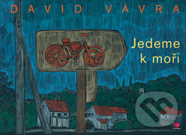 E-kniha: Jedeme k moři (David Vávra). Grada, 2016 E-kniha: Jedeme k moři (David Vávra). Grada, 2016
