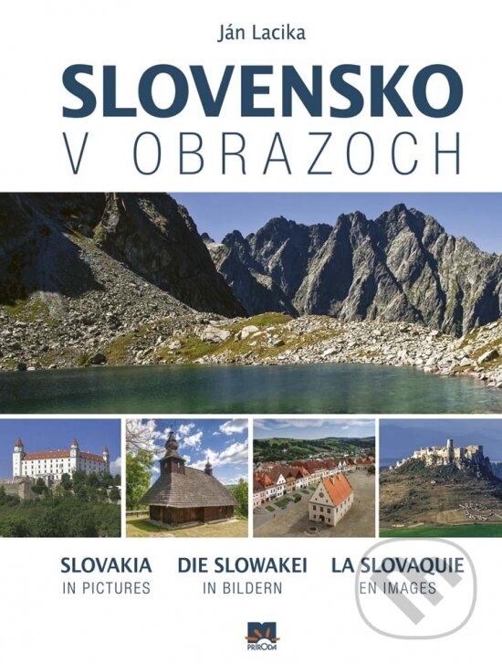 Kniha: Slovensko v obrazoch (Ján Lacika). Príroda, 2017 Kniha: Slovensko v obrazoch (Ján Lacika). Príroda, 2017