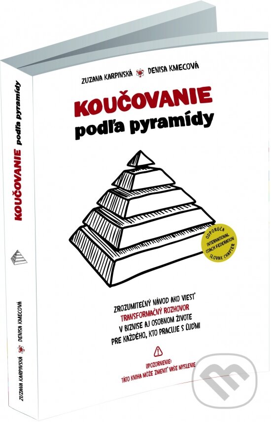 Kniha: Koučovanie podľa pyramídy (Denisa Kmecová a Zuzana Karpinská). Business Coaching College, 2017 Kniha: Koučovanie podľa pyramídy (Denisa Kmecová a Zuzana Karpinská). Business Coaching College, 2017
