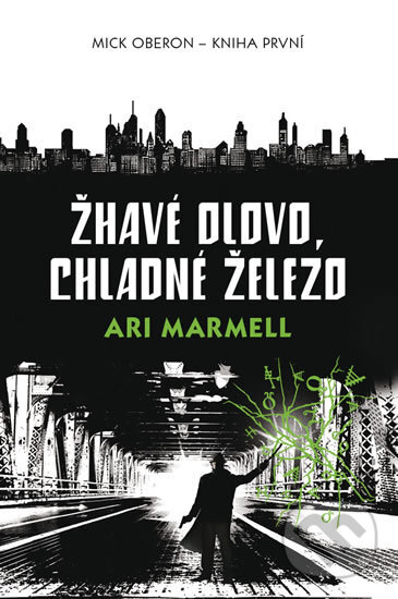 Kniha: Žhavé olovo, chladné železo (Ari Marmell). Triton, 2017 Kniha: Žhavé olovo, chladné železo (Ari Marmell). Triton, 2017