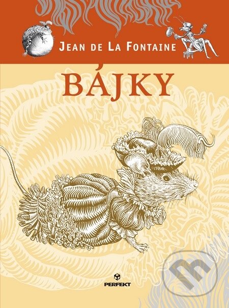 E-kniha: Bájky (Jean de La Fontaine). Perfekt, 2015 E-kniha: Bájky (Jean de La Fontaine). Perfekt, 2015