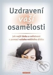 Kniha: Uzdravení vaší osamělosti (Erika Chopich a Margaret Paul). Fontána, 2017 Kniha: Uzdravení vaší osamělosti (Erika Chopich a Margaret Paul). Fontána, 2017