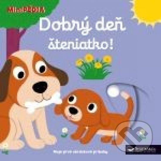 Kniha: Dobrý deň, šteniatko! (Svojtka&Co.). Svojtka&Co., 2017 Kniha: Dobrý deň, šteniatko! (Svojtka&Co.). Svojtka&Co., 2017