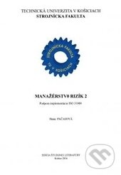 Kniha: Manažérstvo rizík 2 (Hana Pačaiová). Technická univerzita v Košiciach, 2017 Kniha: Manažérstvo rizík 2 (Hana Pačaiová). Technická univerzita v Košiciach, 2017