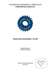Kniha: Numerická matematika v Exceli (Gabriela Ižaríková a Marcela Lascáková). Technická univerzita v Košiciach, 2017 Kniha: Numerická matematika v Exceli (Gabriela Ižaríková a Marcela Lascáková). Technická univerzita v Košiciach, 2017