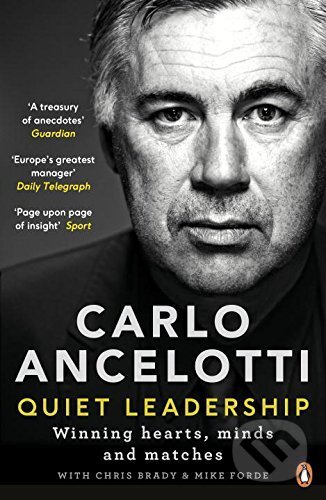 Kniha: Quiet Leadership (Carlo Ancelotti). Portfolio Trade, 2017 Kniha: Quiet Leadership (Carlo Ancelotti). Portfolio Trade, 2017
