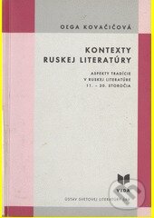 Kniha: Kontexty ruskej literatúry (Olga Kovačičová). VEDA, 1999 Kniha: Kontexty ruskej literatúry (Olga Kovačičová). VEDA, 1999