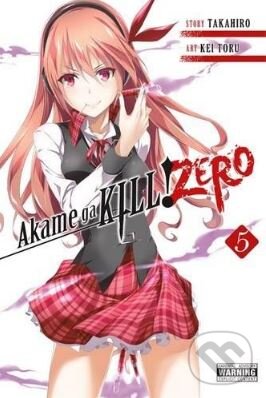 Kniha: Akame Ga Kill! Zero (Volume 5) (Takahiro). Yen Press, 2017 Kniha: Akame Ga Kill! Zero (Volume 5) (Takahiro). Yen Press, 2017