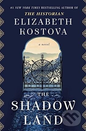 Kniha: The Shadow Land (Elizabeth Kostova). Random House, 2017 Kniha: The Shadow Land (Elizabeth Kostova). Random House, 2017