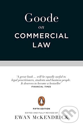 Kniha: Goode on Commercial Law (Roy Goode). Penguin Books, 2017 Kniha: Goode on Commercial Law (Roy Goode). Penguin Books, 2017