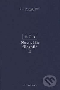 Kniha: Novověká filosofie II (Wolfgang Röd). OIKOYMENH, 2004 Kniha: Novověká filosofie II (Wolfgang Röd). OIKOYMENH, 2004