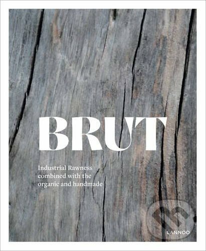 Kniha: Brut (Irene Schampaert a Iris De Feijter). Lannoo, 2017 Kniha: Brut (Irene Schampaert a Iris De Feijter). Lannoo, 2017
