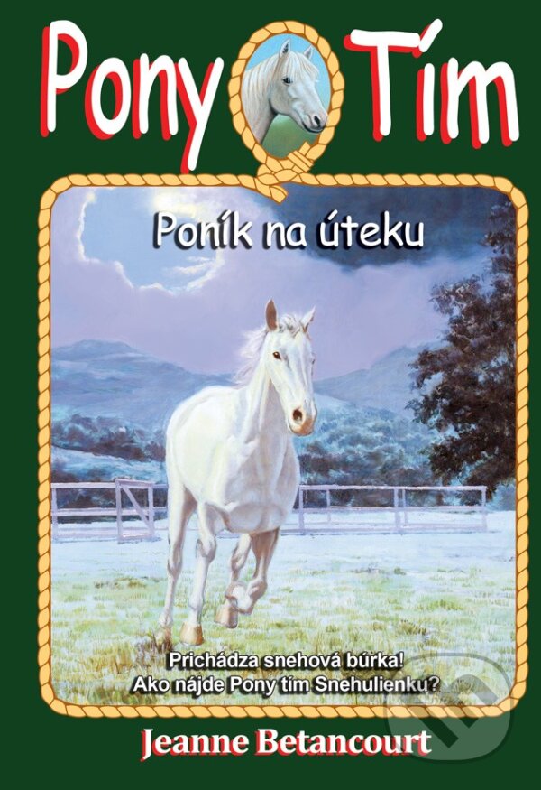 Kniha: Poník na úteku (Jeanne Betancourt). Arkus, 2017 Kniha: Poník na úteku (Jeanne Betancourt). Arkus, 2017