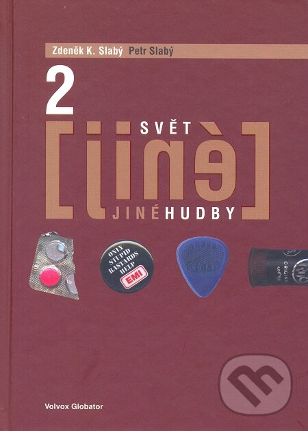 E-kniha: Svět jiné hudby II (Petr Slabý a Zdeněk K. Slabý). Volvox Globator, 2007 E-kniha: Svět jiné hudby II (Petr Slabý a Zdeněk K. Slabý). Volvox Globator, 2007