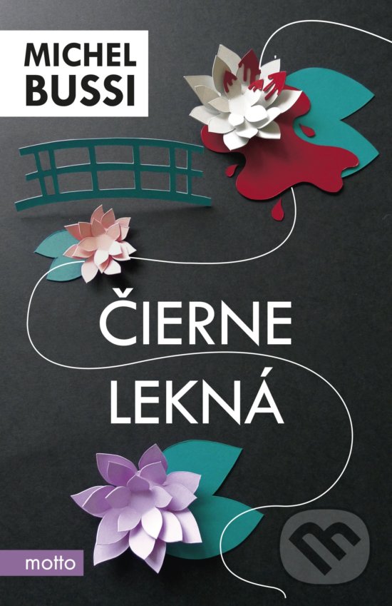 Kniha: Čierne lekná (Michel Bussi). Motto, 2017 Kniha: Čierne lekná (Michel Bussi). Motto, 2017