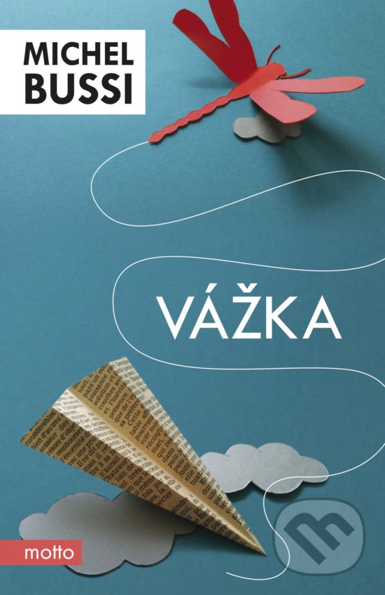 Kniha: Vážka (Michel Bussi). Motto, 2017 Kniha: Vážka (Michel Bussi). Motto, 2017