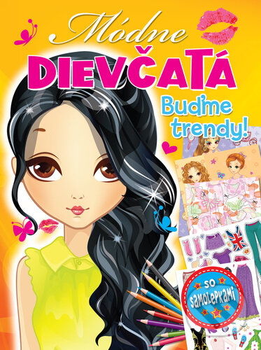 Kniha: Módne dievčatá Buďme trendy (Foni book). Foni book, 2024 Kniha: Módne dievčatá Buďme trendy (Foni book). Foni book, 2024
