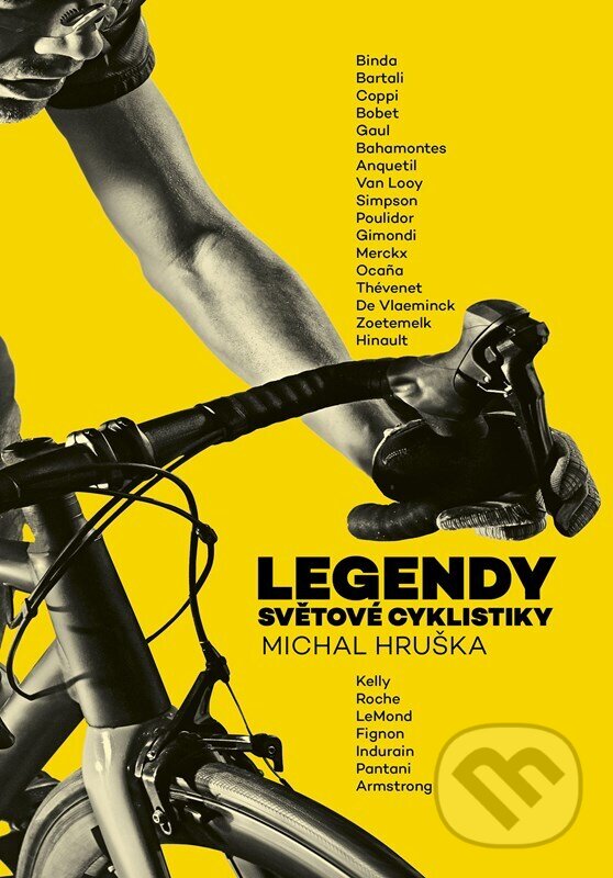 Kniha: Legendy světové cyklistiky (Michal Hruška). CPRESS, 2024 Kniha: Legendy světové cyklistiky (Michal Hruška). CPRESS, 2024