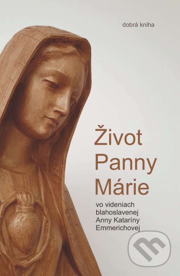 Kniha: Život Panny Márie (Clemens Brentano). Dobrá kniha, 2024 Kniha: Život Panny Márie (Clemens Brentano). Dobrá kniha, 2024